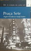BH Cidade de Cada um 7: Praça Sete - ED CONCEITO