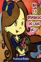 Bia e o brinquedo do lado de lá