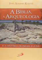 Biblia, a arqueologia e a historia de israel e jud