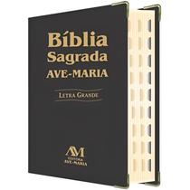 Bíblia Ave Maria Luxo Letra Grande Capa Preta Bíblia Ave Maria Luxo Letra Grande Capa Preta
