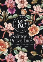 Bíblia Contexto - Salmos e Provérbios - Floral Bíblia Contexto - Salmos e Provérbios - Floral