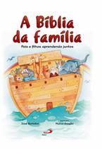 Biblia da familia, a - pais e filhos aprendendo juntos - biblia infantil - PAULUS BIBLIAS