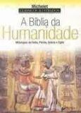 Biblia da humanidade, a - Prestigio Biblia da humanidade, a - Prestigio