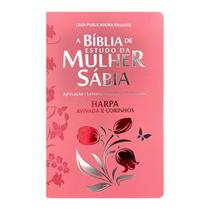 Bíblia De Estudo Da Mulher Sábia Com Harpa Avivada E Corinhos - Tulipa Rosa