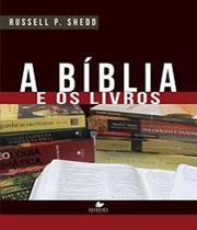 Biblia e os livros, a - VIDA NOVA