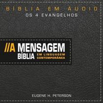 Bíblia em Áudio A Mensagem - Os Quatro Evangelhos