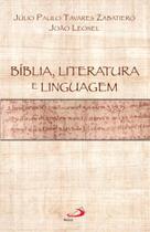 Bíblia, literatura e linguagem Bíblia, literatura e linguagem