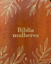 Bíblia Mulheres Naa - Duas Colunas - Folhas Caramelo - Bíblia Mulheres Naa - Duas Colunas - Folhas Caramelo -