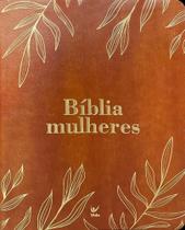 Bíblia Mulheres NAA - Duas Colunas - Folhas Caramelo Bíblia Mulheres NAA - Duas Colunas - Folhas Caramelo
