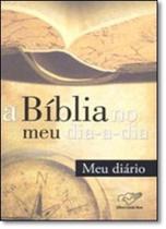 Bíblia no Meu Dia a Dia, A: Meu Diário - CANCAO NOVA