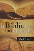 Bíblia no Meu Dia a Dia, A: Meu Diário - CANCAO NOVA