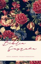 Bíblia nvt rosas slim - letra maior - MAQUINARIA EDITORIAL Bíblia nvt rosas slim - letra maior - MAQUINARIA EDITORIAL