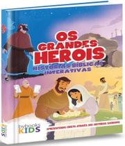 BIBLIA OS GRANDES HEROIS - HISTORIAS BIBLICAS INTERATIVAS -