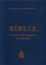 Bíblia: Os Quatro Evangelhos e os Salmos - Conferência Episcopal Portuguesa