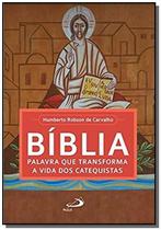Biblia - Palavra Que Transforma A Vida Dos Catequistas - Paulus - LC