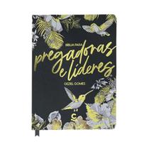 Biblia Para Pregadoras E Lideres - Preta E Dourada - Geziel Gomes