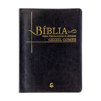 Bíblia Para Pregadores e Líderes Geziel Gomes - ARC - Capa PU Luxo Preta
