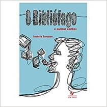 Bibliófago e Outros Contos - CARLINI E CANIATO Bibliófago e Outros Contos - CARLINI E CANIATO