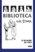 Biblioteca Eisner: o Milagre da Vida - 2A. Edição