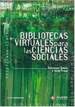 Bibliotecas Virtuales Para Las Ciencias Sociales Bibliotecas Virtuales Para Las Ciencias Sociales