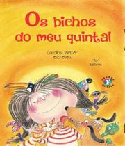 Bichos do Meu quintal, os