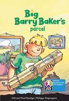 Big Barry Baker's Parcel - Pyp Readers - Pyp Level 7 - Pearson - School