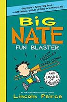 Big Nate Fun Blaster: Cheezy Doodles, Crazy Comix, And Loads Of Laughs! Big Nate Fun Blaster: Cheezy Doodles, Crazy Comix, And Loads Of Laughs!
