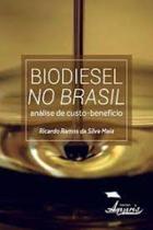 Biodiesel no Brasil: Análise de Custo-benefício Capa comum 27 novembro 2015