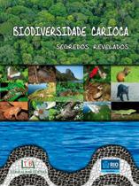 Biodiversidade Carioca - Segredos Revelados Biodiversidade Carioca - Segredos Revelados
