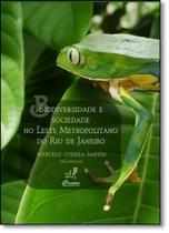 Biodiversidade e Sociedade no Leste Metropolitano do Rio de Janeiro Biodiversidade e Sociedade no Leste Metropolitano do Rio de Janeiro