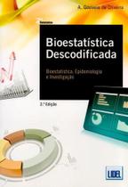Bioestatística Descodificada-Bioestatística, Epidemiologia e Investigação - Lidel