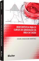 Bioestatistica para os Cursos de Graduacao da Area da Saude