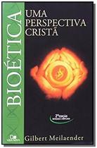 Bioética - 2ª Edição: Uma perspectiva cristã - VIDA NOVA