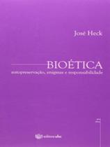 Bioetica - autopreservaçao, enigmas e responsabilidade