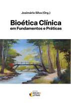 Bioética Clínica Em Fundamentos E Práticas Bioética Clínica Em Fundamentos E Práticas