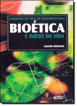 Bioética e Início da Vida Bioética e Início da Vida