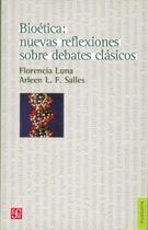 Bioética: Nuevas reflexiones sobre debates clásicos - Fondo De Cultura Economica De Mexico