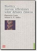 Bioética Nuevas Reflexiones Sobre Debates Clásicos - Fondo de Cultura Económica