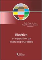Bioética: O Imperativo da Interdisciplinaridade - LIBER ARS