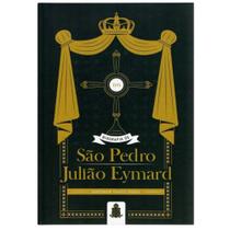 Biografia De S. Pedro Julião Eymard - INSTITUTO SANTO ATANASIO