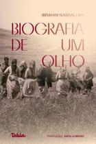 Biografia De Um Olho - TABLA EDITORA