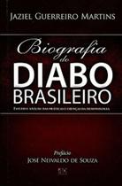 Biografia do diabo brasileiro: estudo e analise da