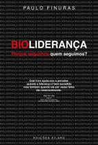 Bioliderança - Porque Seguimos Quem Seguimos