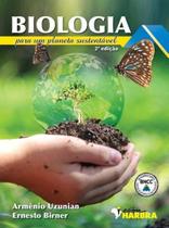 BIOLOGIA PARA UM PLANETA SUSTENTÁVEL 2ª edição - EDITORA HARBRA LTDA