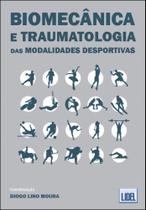 Biomecânica e Traumatologia das Modalidades Desportivas - Lidel Biomecânica e Traumatologia das Modalidades Desportivas - Lidel