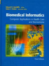 Biomedical Informatics - Computer Applications In Health Care And Biomedicine - 3Rd Ed - LIPPINCOTT WILIANS & WILKINS SD
