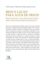 Bion e Lacan para além de Freud: ideias, signos e ''palavras cruzadas'' para uma psicanálise em mudança - ALMEDINA BRASIL