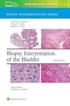 Biopsy interpretation of the bladder - Lippincott/wolters Kluwer Health
