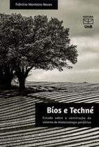 Bíos e techné: estudo sobre a construção do sistema de biotecnologia periférico - UNB Bíos e techné: estudo sobre a construção do sistema de biotecnologia periférico - UNB