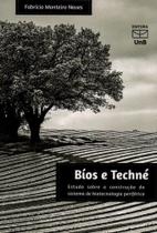 Bíos e Techné: Estudo Sobre a Construção do Sistema de Biotecnologia Periférico - UNB Bíos e Techné: Estudo Sobre a Construção do Sistema de Biotecnologia Periférico - UNB